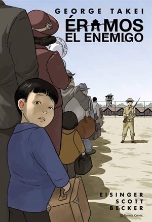 ÉRAMOS EL ENEMIGO | 9788413416007 | TAKEI, GEORGE | Galatea Llibres | Llibreria online de Reus, Tarragona | Comprar llibres en català i castellà online
