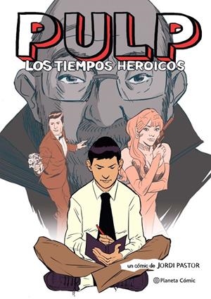 PULP. LOS TIEMPOS HEROICOS | 9788413415932 | PASTOR, JORDI | Galatea Llibres | Llibreria online de Reus, Tarragona | Comprar llibres en català i castellà online