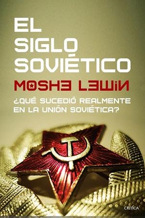 EL SIGLO SOVIÉTICO | 9788491992882 | LEWIN, MOSHE | Galatea Llibres | Librería online de Reus, Tarragona | Comprar libros en catalán y castellano online