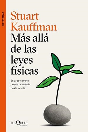 MÁS ALLÁ DE LAS LEYES FÍSICAS | 9788490669273 | KAUFFMAN, STUART | Galatea Llibres | Llibreria online de Reus, Tarragona | Comprar llibres en català i castellà online