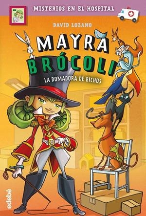 MAYRA BRÓCOLI 4: MISTERIOS EN EL HOSPITAL | 9788468349213 | LOZANO GARBALA, DAVID | Galatea Llibres | Librería online de Reus, Tarragona | Comprar libros en catalán y castellano online