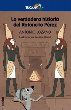 LA VERDADERA HISTORIA DEL RATONCITO PÉREZ | 9788468350073 | LOZANO, ANTONIO | Galatea Llibres | Librería online de Reus, Tarragona | Comprar libros en catalán y castellano online