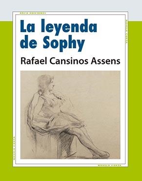 LA LEYENDA DE SOPHY | 9788415957058 | CANSINOS ASSENS, RAFAEL | Galatea Llibres | Librería online de Reus, Tarragona | Comprar libros en catalán y castellano online
