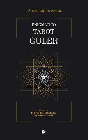 ENIGMÁTICO TAROT GULER | 9788412186581 | ÍÑIGUEZ PUEBLA, ÁFRICA | Galatea Llibres | Librería online de Reus, Tarragona | Comprar libros en catalán y castellano online