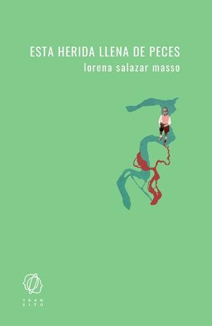ESTA HERIDA LLENA DE PECES | 9788412198096 | SALAZAR MASSO, LORENA | Galatea Llibres | Llibreria online de Reus, Tarragona | Comprar llibres en català i castellà online