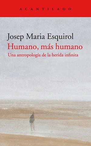 HUMANO, MÁS HUMANO | 9788418370311 | ESQUIROL, JOSEP MARIA | Galatea Llibres | Llibreria online de Reus, Tarragona | Comprar llibres en català i castellà online