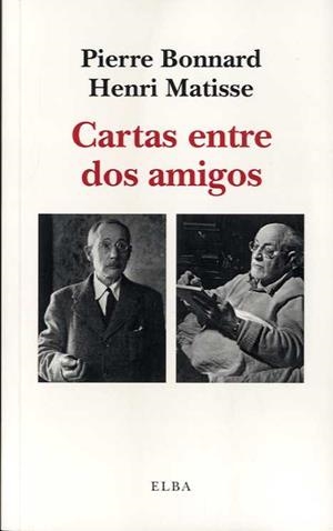 CARTAS ENTRE DOS AMIGOS | 9788412200911 | MATISSE, HENRI/BONNARD, PIERRE | Galatea Llibres | Librería online de Reus, Tarragona | Comprar libros en catalán y castellano online