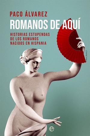 ROMANOS DE AQUÍ | 9788413840178 | ÁLVAREZ, PACO | Galatea Llibres | Llibreria online de Reus, Tarragona | Comprar llibres en català i castellà online