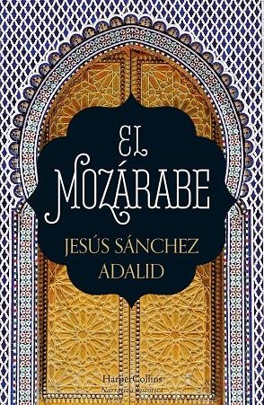 EL MOZÁRABE | 9788418623004 | SÁNCHEZ ADALID, JESÚS | Galatea Llibres | Llibreria online de Reus, Tarragona | Comprar llibres en català i castellà online