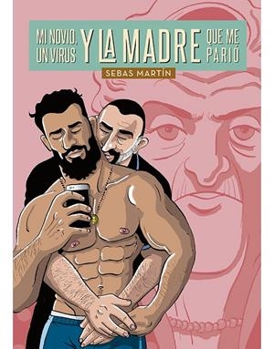 MI NOVIO, UN VIRUS Y LA MADRE QUE ME PARIO | 9788417442835 | MARTIN, SEBAS | Galatea Llibres | Llibreria online de Reus, Tarragona | Comprar llibres en català i castellà online