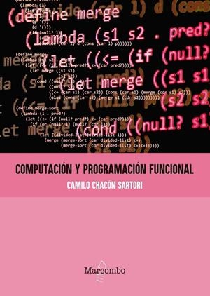 COMPUTACIÓN Y PROGRAMACIÓN FUNCIONAL | 9788426732439 | CHACÓN SARTORI, CAMILO | Galatea Llibres | Librería online de Reus, Tarragona | Comprar libros en catalán y castellano online