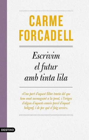 ESCRIVIM EL FUTUR AMB TINTA LILA | 9788497103138 | FORCADELL, CARME | Galatea Llibres | Llibreria online de Reus, Tarragona | Comprar llibres en català i castellà online