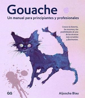 GOUACHE | 9788425233067 | BLAU, ALJOSHA | Galatea Llibres | Llibreria online de Reus, Tarragona | Comprar llibres en català i castellà online