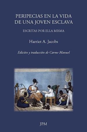 PERIPECIAS EN LA VIDA DE UNA JOVEN ESCLAVA | 9788415499862 | JACOBS, HARRIET | Galatea Llibres | Llibreria online de Reus, Tarragona | Comprar llibres en català i castellà online