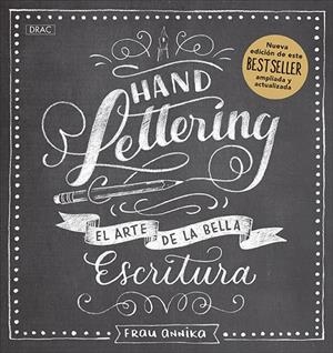 HANDLETTERING. EL ARTE DE LA BELLA ESCRITURA. NUEVA EDICIÓN. | 9788498746808 | ANNIKA, FRAU | Galatea Llibres | Llibreria online de Reus, Tarragona | Comprar llibres en català i castellà online