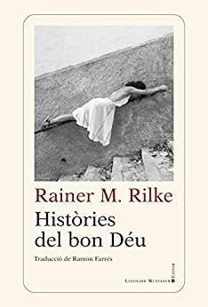 HISTÒRIES DEL BON DÉU | 9788417833763 | RILKE, RAINER M./FARRÉS PUNTÍ, RAMON | Galatea Llibres | Llibreria online de Reus, Tarragona | Comprar llibres en català i castellà online