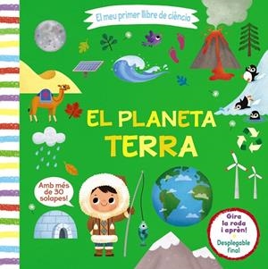 EL MEU PRIMER LLIBRE DE CIÈNCIA. EL PLANETA TERRA | 9788413490021 | Galatea Llibres | Librería online de Reus, Tarragona | Comprar libros en catalán y castellano online