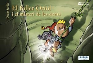 EL FOLLET ORIOL I EL MISTERI DE LES DENTS | 9788448952860 | SARDÀ, ÒSCAR | Galatea Llibres | Librería online de Reus, Tarragona | Comprar libros en catalán y castellano online
