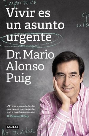 VIVIR ES UN ASUNTO URGENTE | 9788403519985 | ALONSO PUIG, DR. MARIO | Galatea Llibres | Llibreria online de Reus, Tarragona | Comprar llibres en català i castellà online