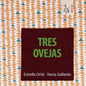 TRES OVEJAS | 9788412239232 | GALLARDO, NURIA / ORTIZ, ESTRELLA | Galatea Llibres | Librería online de Reus, Tarragona | Comprar libros en catalán y castellano online
