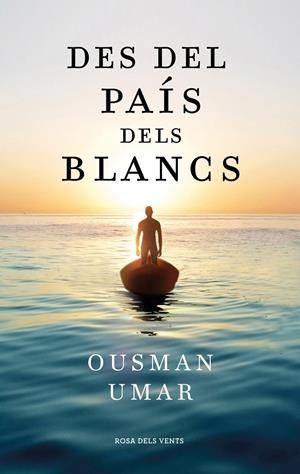 DES DEL PAÍS DELS BLANCS | 9788418033544 | UMAR, OUSMAN | Galatea Llibres | Llibreria online de Reus, Tarragona | Comprar llibres en català i castellà online
