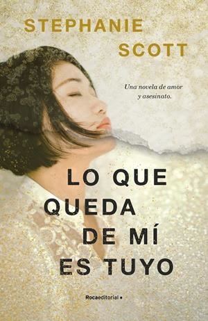 LO QUE QUEDA DE MÍ ES TUYO | 9788417968120 | SCOTT, STEPHANIE | Galatea Llibres | Llibreria online de Reus, Tarragona | Comprar llibres en català i castellà online