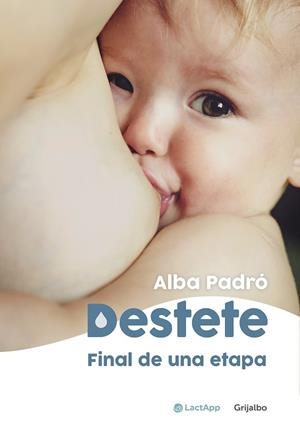 DESTETE. FINAL DE UNA ETAPA | 9788418055003 | PADRÓ, ALBA | Galatea Llibres | Librería online de Reus, Tarragona | Comprar libros en catalán y castellano online