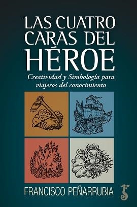 LAS CUATRO CARAS DEL HÉROE | 9788417241865 | PEÑARRUBIA, FRANCISCO | Galatea Llibres | Llibreria online de Reus, Tarragona | Comprar llibres en català i castellà online