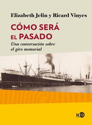 CÓMO SERÁ EL PASADO | 9788416737680 | JELIN, ELIZABETH/VINYES RIBAS, RICARD | Galatea Llibres | Llibreria online de Reus, Tarragona | Comprar llibres en català i castellà online