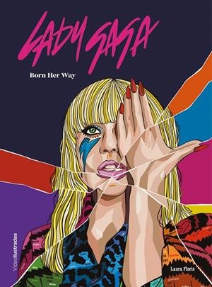 LADY GAGA | 9788418260445 | FLORIS, LAURA | Galatea Llibres | Llibreria online de Reus, Tarragona | Comprar llibres en català i castellà online