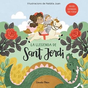 LA LLEGENDA DE SANT JORDI AMB SOLAPES DE ROBA | 9788418443411 | JUAN, NATÀLIA | Galatea Llibres | Llibreria online de Reus, Tarragona | Comprar llibres en català i castellà online