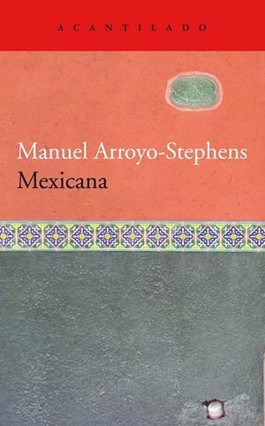 MEXICANA | 9788418370205 | ARROYO-STEPHENS, MANUEL | Galatea Llibres | Librería online de Reus, Tarragona | Comprar libros en catalán y castellano online