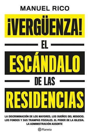 VERGÜENZA! EL ESCÁNDALO DE LAS RESIDENCIAS | 9788408239079 | RICO, MANUEL | Galatea Llibres | Llibreria online de Reus, Tarragona | Comprar llibres en català i castellà online