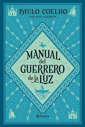 MANUAL DEL GUERRERO DE LA LUZ | 9788408240075 | COELHO, PAULO | Galatea Llibres | Llibreria online de Reus, Tarragona | Comprar llibres en català i castellà online