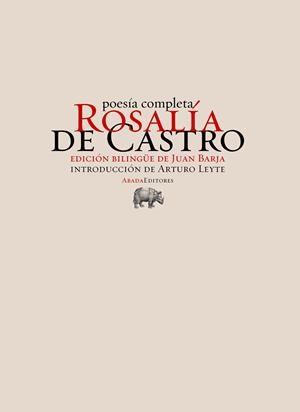 POESÍA COMPLETA ROSALIA DE CASTRO | 9788417301859 | DE CASTRO, ROSALÍA/LEYTE, ARTURO | Galatea Llibres | Librería online de Reus, Tarragona | Comprar libros en catalán y castellano online