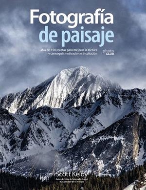 FOTOGRAFÍA DE PAISAJE | 9788441542211 | KELBY, SCOTT | Galatea Llibres | Llibreria online de Reus, Tarragona | Comprar llibres en català i castellà online