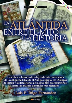 LA ATLÁNTIDA. ENTRE EL MITO Y LA HISTORIA | 9788413051437 | ÍÑIGO FERNÁNDEZ, LUIS E | Galatea Llibres | Librería online de Reus, Tarragona | Comprar libros en catalán y castellano online