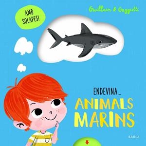 ANIMALS MARINS. ENDEVINA... | 9788447943210 | GUILLAIN, ADAM/GUILLAIN, CHARLOTTE | Galatea Llibres | Llibreria online de Reus, Tarragona | Comprar llibres en català i castellà online