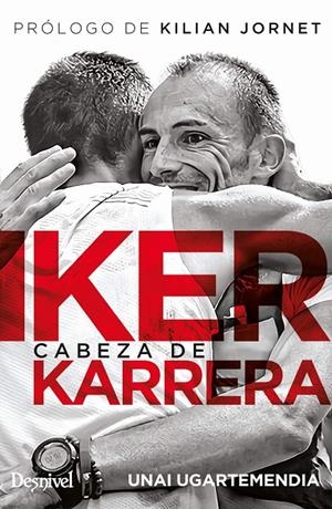 IKER KARRERA. CABEZA DE KARRERA | 9788498295498 | UGARTEMENDIA, UNAI | Galatea Llibres | Librería online de Reus, Tarragona | Comprar libros en catalán y castellano online