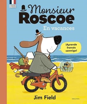 MONSIEUR ROSCOE EN VACANCES | 9788414030592 | FIELD, JIM | Galatea Llibres | Llibreria online de Reus, Tarragona | Comprar llibres en català i castellà online