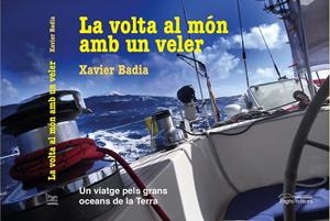 LA VOLTA AL MÓN AMB UN VELER | 9788413032382 | BADIA VIDAL, XAVIER | Galatea Llibres | Llibreria online de Reus, Tarragona | Comprar llibres en català i castellà online