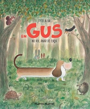EN GUS NO VOL ANAR DE CAÇA | 9788417989552 | ALBA, TYTO | Galatea Llibres | Librería online de Reus, Tarragona | Comprar libros en catalán y castellano online