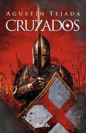 CRUZADOS | 9788418491085 | TEJADA, AGUSTÍN | Galatea Llibres | Llibreria online de Reus, Tarragona | Comprar llibres en català i castellà online