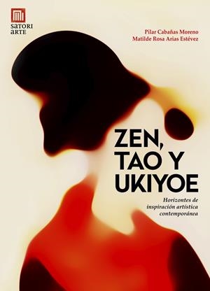 ZEN, TAO Y UKIYO-E | 9788417419639 | ARIAS ESTÉVEZ, MATILDE ROSA / CABAÑAS MORENO, PILAR | Galatea Llibres | Librería online de Reus, Tarragona | Comprar libros en catalán y castellano online