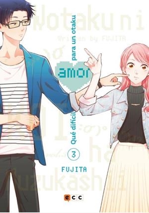 QUÉ DIFÍCIL ES EL AMOR PARA UN OTAKU 3 | 9788418120978 | FUJITA | Galatea Llibres | Llibreria online de Reus, Tarragona | Comprar llibres en català i castellà online