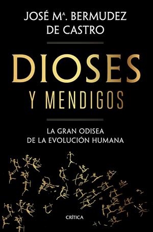DIOSES Y MENDIGOS | 9788491992783 | BERMÚDEZ DE CASTRO, JOSÉ MARÍA | Galatea Llibres | Llibreria online de Reus, Tarragona | Comprar llibres en català i castellà online