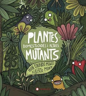 PLANTES DOMESTICADES I ALTRES MUTANTS | 9788417749934 | MUÑOZ, IBAN | Galatea Llibres | Llibreria online de Reus, Tarragona | Comprar llibres en català i castellà online