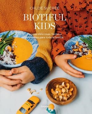 BIOTIFUL KIDS | 9788418007835 | SUCRÉE, CHLOÉ | Galatea Llibres | Librería online de Reus, Tarragona | Comprar libros en catalán y castellano online