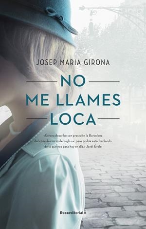 NO ME LLAMES LOCA | 9788418417221 | GIRONA, JOSEP MARIA | Galatea Llibres | Llibreria online de Reus, Tarragona | Comprar llibres en català i castellà online