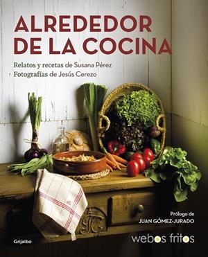 ALREDEDOR DE LA COCINA | 9788417752439 | PÉREZ, SUSANA/CEREZO, JESÚS | Galatea Llibres | Llibreria online de Reus, Tarragona | Comprar llibres en català i castellà online